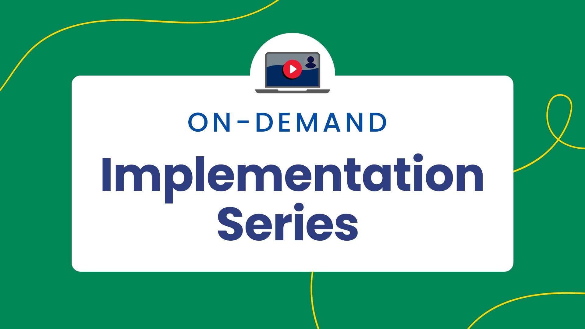 Implementation Series